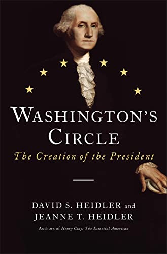 Stock image for Washington's Circle: The Creation of the President for sale by Your Online Bookstore