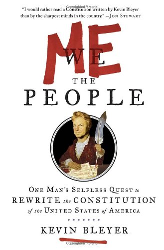 9781400069354: Me the People: Or, One Man's Selfless Quest to Rewrite the Constitution of the United States of America