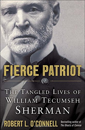 Stock image for Fierce Patriot: The Tangled Lives of William Tecumseh Sherman for sale by Decluttr