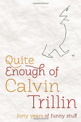 Beispielbild fr Quite Enough of Calvin Trillin: Forty Years of Funny Stuff zum Verkauf von KuleliBooks