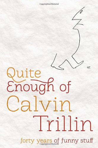 Imagen de archivo de Quite Enough of Calvin Trillin: Forty Years of Funny Stuff a la venta por KuleliBooks