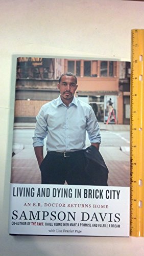 Imagen de archivo de Living and Dying in Brick City : An E. R. Doctor Returns Home a la venta por Better World Books