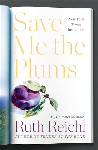 Beispielbild fr Save Me the Plums : My Gourmet Memoir zum Verkauf von Better World Books