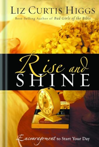Beispielbild fr Rise and Shine: Encouragement to Start Your Day zum Verkauf von SecondSale