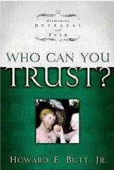 Stock image for WHO CAN YOU TRUST?: Overcoming Betrayal and Fear. for sale by HPB-Red