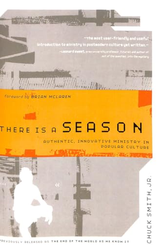 Stock image for There Is a Season : Authentic, Innovative Ministry in Popular Culture for sale by Better World Books