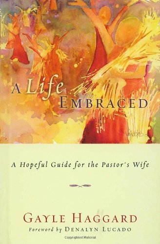 Imagen de archivo de A Life Embraced: A Hopeful Guide for the Pastor's Wife a la venta por SecondSale