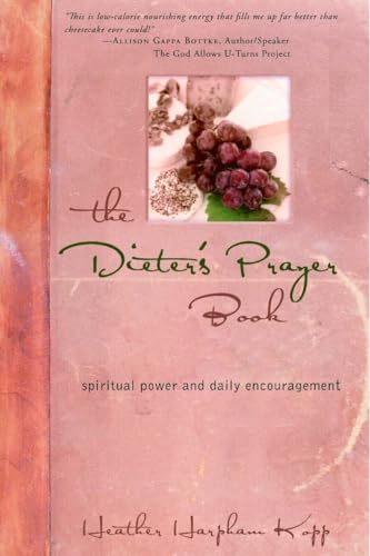 Beispielbild fr The Dieter's Prayer Book: Spiritual Power and Daily Encouragement zum Verkauf von Wonder Book