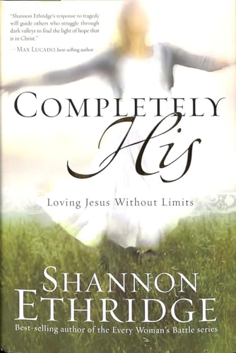 Beispielbild fr Completely His: Loving Jesus without Limits zum Verkauf von SecondSale