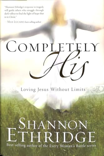 Imagen de archivo de Completely His: Loving Jesus without Limits a la venta por Gulf Coast Books