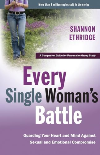 Stock image for Every Single Woman's Battle: Guarding Your Heart and Mind Against Sexual and Emotional Compromise (The Every Man Series) Workbook for sale by SecondSale