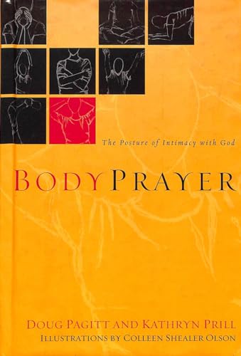 Beispielbild fr BodyPrayer: The Posture of Intimacy with God zum Verkauf von BooksRun