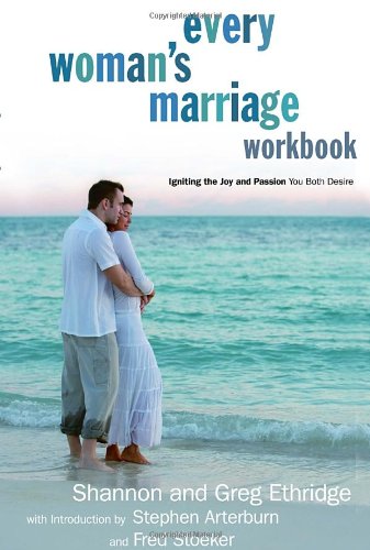 9781400071630: Every Woman's Marriage Workbook: How to Ignite the Joy and Passion You Both Desire