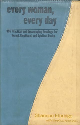 Imagen de archivo de Every Woman, Every Day: 365 Practical and Encouraging Readings for Sexual, Emotional, and Spiritual Purity (The Every Man Series) a la venta por BooksRun