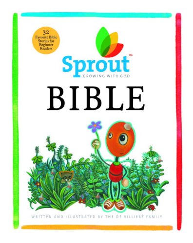 Stock image for Sprout Bible: Thirty-four Favorite Bible Stories for Kids (Sprout Growing With God) for sale by Wonder Book