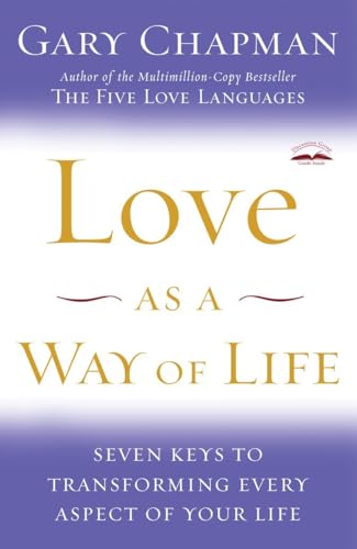 Beispielbild fr Love as a Way of Life: Seven Keys to Transforming Every Aspect of Your Life zum Verkauf von Your Online Bookstore