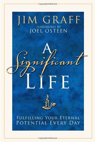 Beispielbild fr A Significant Life : Fulfilling Your Eternal Potential Every Day zum Verkauf von Better World Books