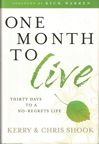 Beispielbild fr One Month to Live: Thirty Days to a No-Regrets Life zum Verkauf von Strand Book Store, ABAA