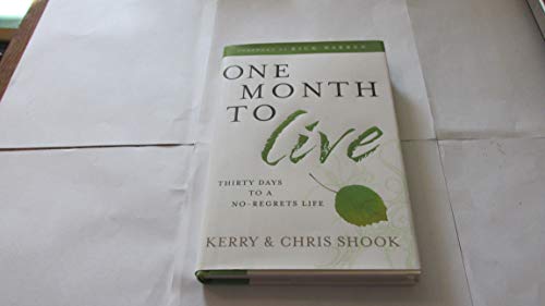 Stock image for One Month to Live: Thirty Days to a No-Regrets Life for sale by Gulf Coast Books