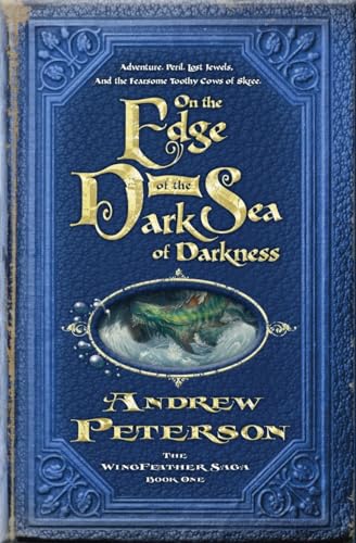Stock image for On the Edge of the Dark Sea of Darkness (The Wingfeather Saga) for sale by Indiana Book Company