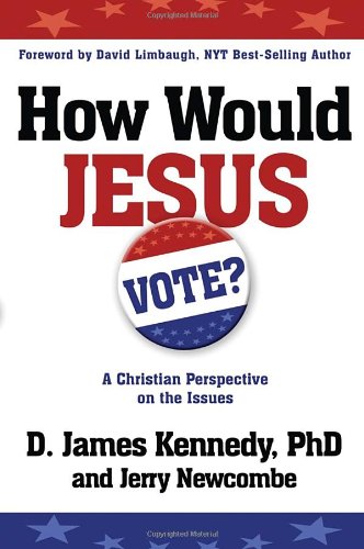 Imagen de archivo de How Would Jesus Vote?: A Christian Perspective on the Issues a la venta por SecondSale
