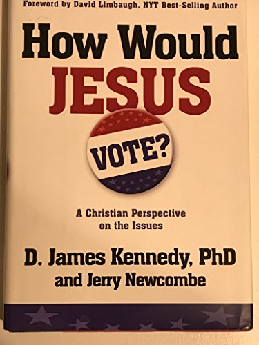 Stock image for How Would Jesus Vote?: A Christian Perspective on the Issues for sale by SecondSale