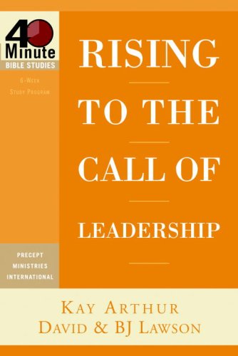 Beispielbild fr Rising to the Call of Leadership (40-Minute Bible Studies) zum Verkauf von Wonder Book