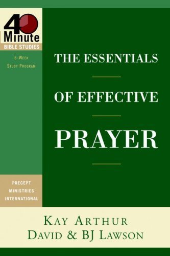 Beispielbild fr The Essentials of Effective Prayer (40-Minute Bible Studies) zum Verkauf von Half Price Books Inc.