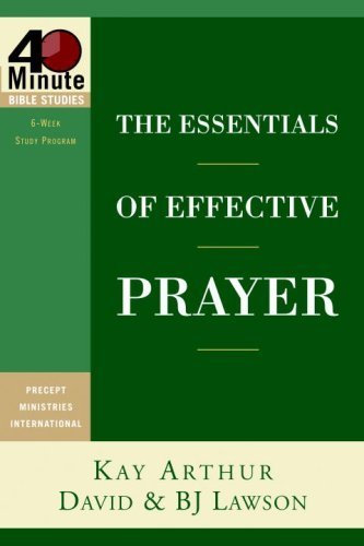 Imagen de archivo de The Essentials of Effective Prayer (40-Minute Bible Studies) a la venta por SecondSale