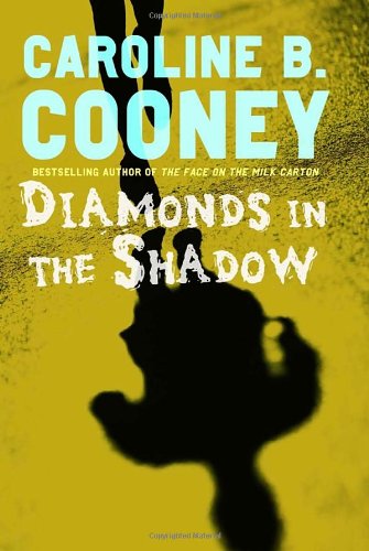 Diamonds in the Shadow (9781400074235) by Cooney, Caroline B.