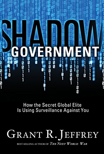 9781400074426: Shadow Government: How the Secret Global Elite Is Using Surveillance Against You