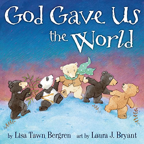 Imagen de archivo de God Gave Us the World: A Picture Book (God Gave Us Series) a la venta por Goodwill of Colorado