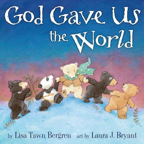 Stock image for God Gave Us the World: A Picture Book (God Gave Us Series) for sale by Your Online Bookstore