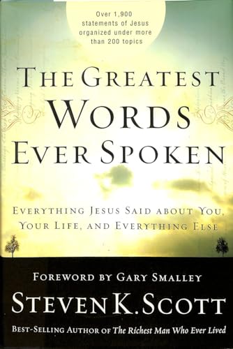 Beispielbild fr The Greatest Words Ever Spoken : Everything Jesus Said about You, Your Life, and Everything Else zum Verkauf von Better World Books