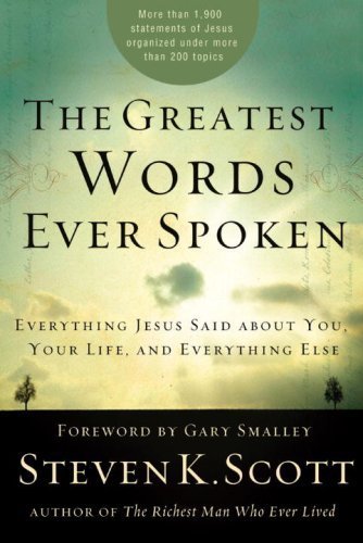 9781400074624: GREATEST WORDS EVER SPOKEN: Everything Jesus Said About You, your Life and Everything Else