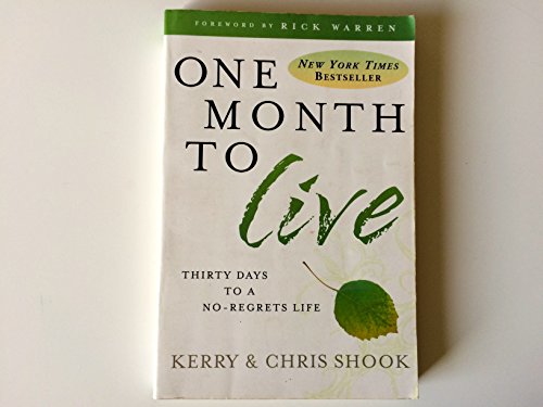 Beispielbild fr One Month to Live : Thirty Days to a No-Regrets Life zum Verkauf von Better World Books