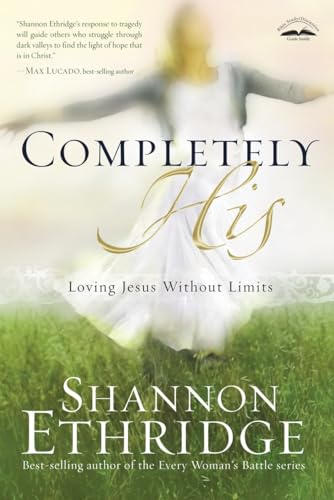 Beispielbild fr Completely His: Loving Jesus Without Limits zum Verkauf von Wonder Book