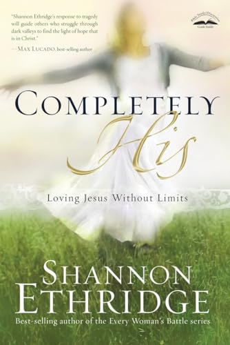 Stock image for Completely His: Loving Jesus Without Limits for sale by SecondSale