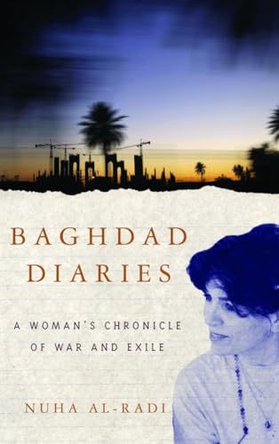 Stock image for Baghdad Diaries : A Woman's Chronicle of War and Exile for sale by Better World Books: West