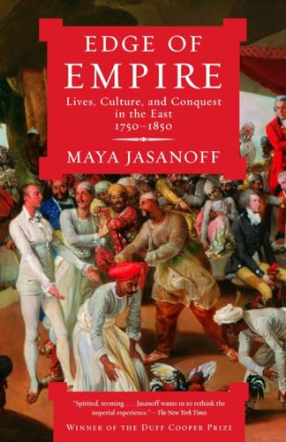 Stock image for Edge of Empire: Lives, Culture, and Conquest in the East, 1750-1850 for sale by HPB-Ruby