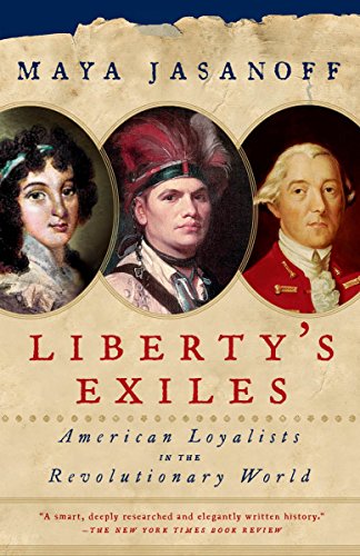 Beispielbild fr Liberty's Exiles : American Loyalists in the Revolutionary World zum Verkauf von Better World Books: West