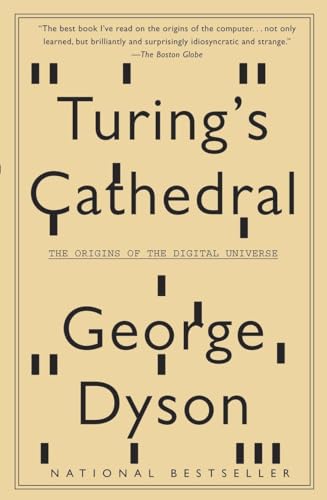 Turing's Cathedral: The Origins of the Digital Universe.