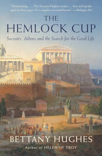 Stock image for The Hemlock Cup: Socrates, Athens and the Search for the Good Life for sale by GoodwillNI