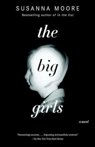 The Big Girls (Vintage Contemporaries) (9781400076109) by Moore, Susanna