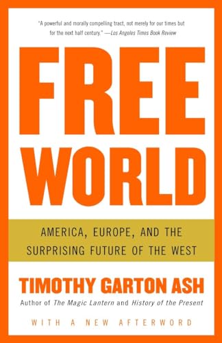 Imagen de archivo de Free World: America, Europe, and the Surprising Future of the West a la venta por Gulf Coast Books