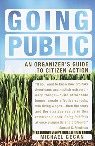 Imagen de archivo de Going Public: An Organizer's Guide to Citizen Action a la venta por SecondSale