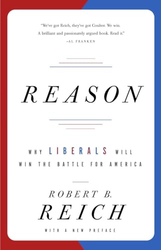 9781400076604: Reason: Why Liberals Will Win the Battle for America (Vintage)