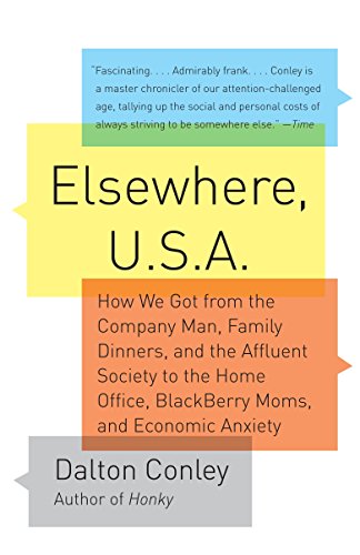 Stock image for Elsewhere, U. S. a : How We Got from the Company Man, Family Dinners, and the Affluent Society to the Home Office, BlackBerry Moms,and Economic Anxiety for sale by Better World Books Ltd