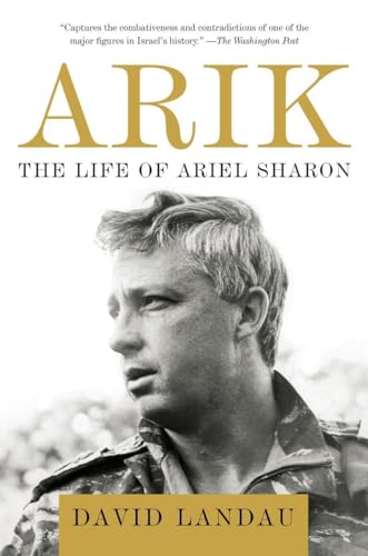 Beispielbild fr Arik : The Life of Ariel Sharon zum Verkauf von Better World Books