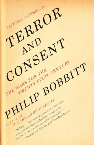 Terror and Consent: The Wars for the Twenty-first Century - Bobbitt, Philip